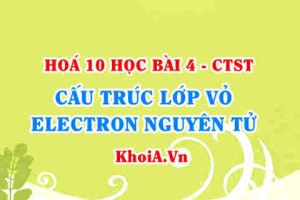 Cách viết cấu hình Electron, Nguyên lý bền vững, nguyên lý Pauli và quy tắc Hund, Orbital nguyên tử - Hoá 10 bài 4
